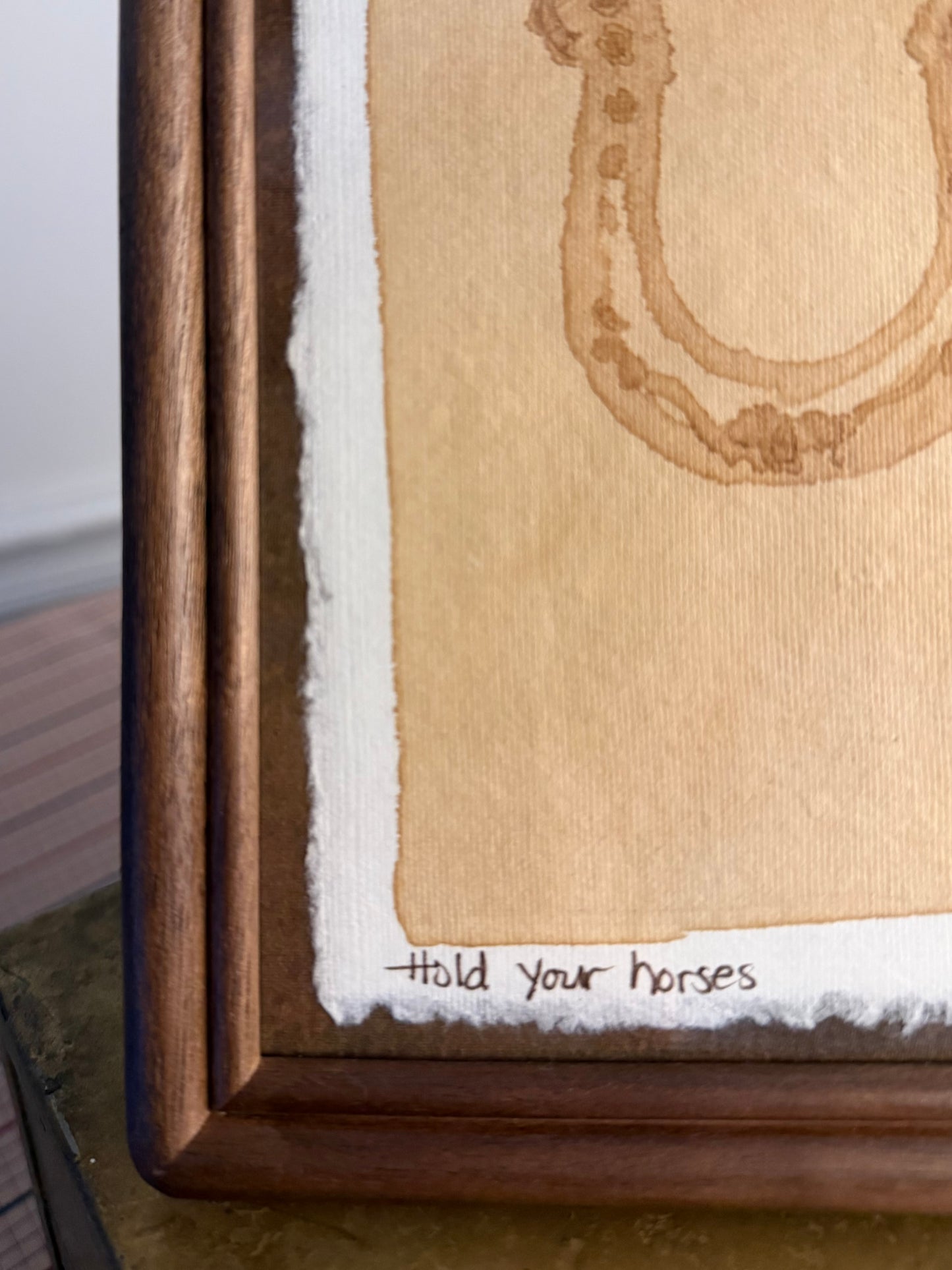 "Hold Your Horses" | Horseshoe | 4x6 Coffee Painting