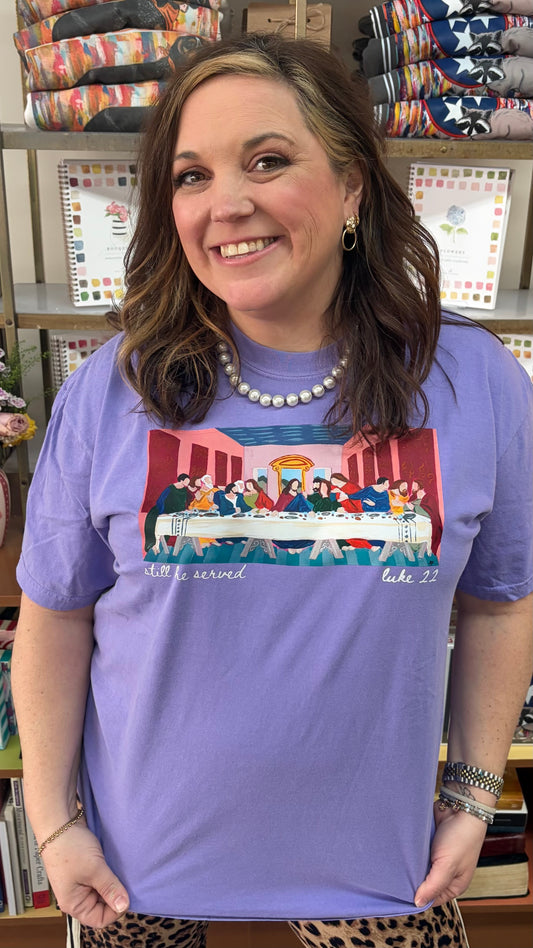 "Still He Served" Last Supper T Shirt