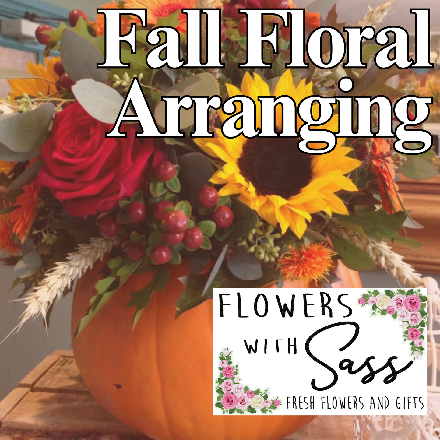 Flowers With Sass - Fall Pumpkin Arrangement